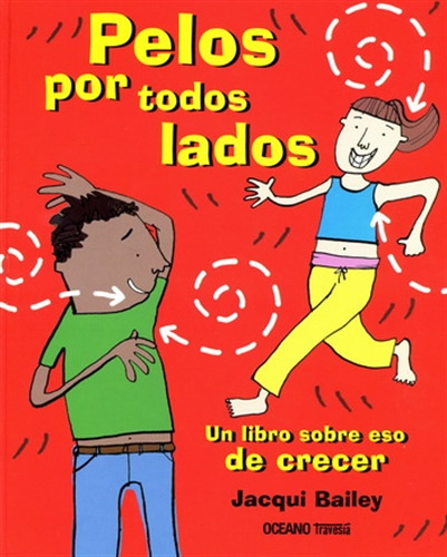 Libro Pelos Por Todos Lados - Un Libro Sobre Eso De Crecer