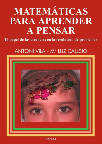 Matemáticas Para Aprender A Pensar - Antoni Vila