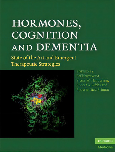Hormones, Cognition And Dementia, De Eef Hogervorst. Editorial Cambridge University Press, Tapa Dura En Inglés