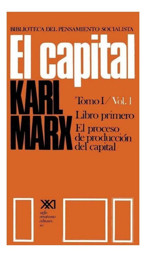 El Capital - Completo - 8 Tomos, Marx, Ed. Siglo Xxi