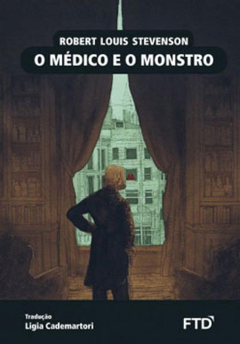 O Médico E O Monstro, De Stevenson, Robert Louis. Editora Ftd, Capa Mole Em Português