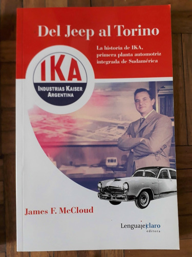 Del Jeep Al Torino. La Historia De Ika, Primera Planta Autom
