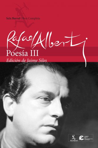Obras Completas. Poesía, Lll De Rafael Alberti Pela Seix Barral (2006)