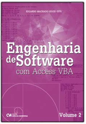 Engenharia De Software Com Access Vba - Vol. 02, De Machado, Eduardo Vieira. Editora Ciencia Moderna Em Português