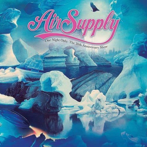 Air Supply One Night Only 30th Anniversary Show Cd
