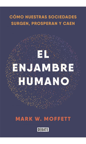 Enjambre Humano, El  - Moffett, Mark W