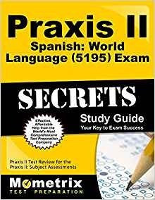 Praxis Ii Idioma Espaol Mundo 5195 Secretos Del Examen Guia