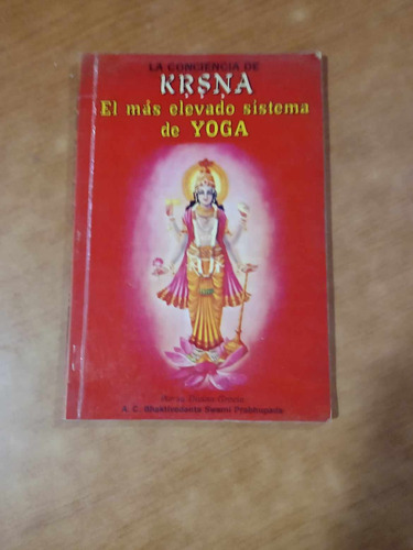 La Conciencia De Krsna El Mas Elevado Sistema De Yoga