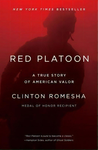 Red Platoon : A True Story Of American Valor, De Clinton Romesha. Editorial Dutton Books, Tapa Blanda En Inglés