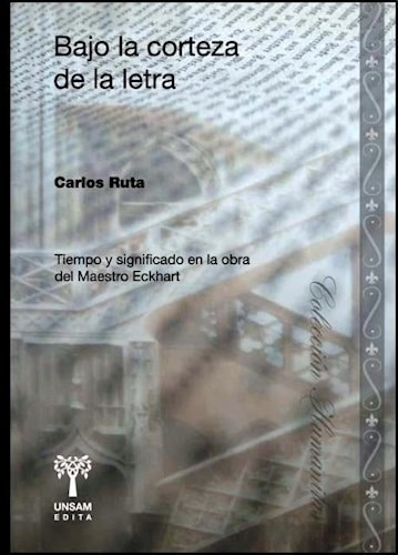 Bajo La Corteza De La Letra De Carlos Ruta, De Carlos Ruta. Editorial Univ. Nac. De Gral. San Martin En Español