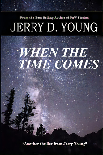 When The Time Comes, De Young, Jerry D.. Editorial Createspace, Tapa Blanda En Inglés