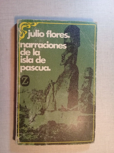 Narraciones De La Isla De Pascua Julio Flores 1968