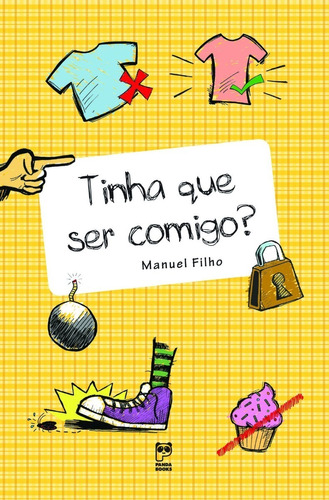 Livro Tinha Que Ser Comigo?