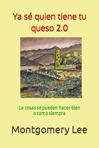 Ya Sé Quien Tiene Tu Queso 2.0: La Cosas Se Pueden Hacer Bie