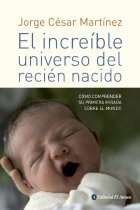 El Increible Universo Del Recien Nacido - Jorge Cesar Martin