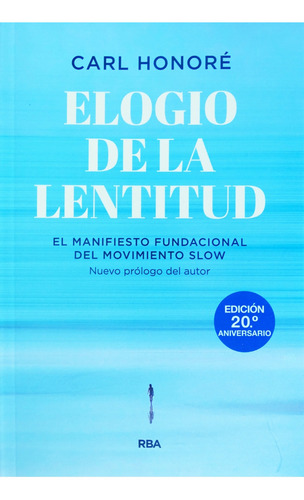 Elogio De La Lentitud