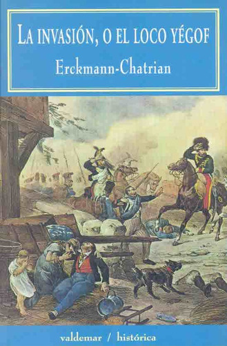 La Invasion Y El Loco Yegof - Erckmann, Chatrian