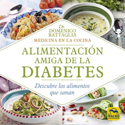 Alimentación Amiga De La Diabetes - Battaglia, Dr. Domenico