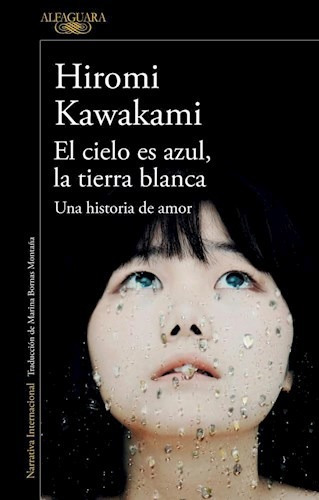 El Cielo Azul La Tierra Blanca - Kawakami - Libro Alfaguara