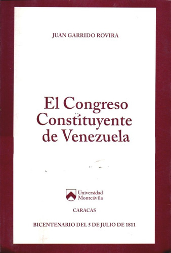 El Congreso Constituyente De Venezuela Juan Garrido Rovira 