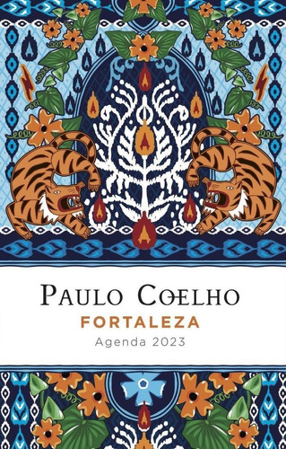 Libro: Fortaleza. Agenda Paulo Coelho 2023. Coelho, Paulo. B