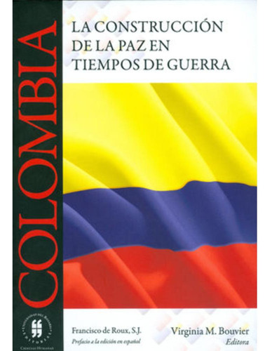 Libro.- Colombia La Construcción De La Paz En Tiempos De Gue
