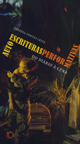 Autoescrituras performativas, de Leite, Janaina Fontes. Estudos Editorial Editora Perspectiva Ltda., capa mole em português, 2021
