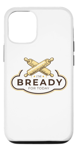 iPhone 13 Bread Maker I'm Bready For Today, Bread Making Bak