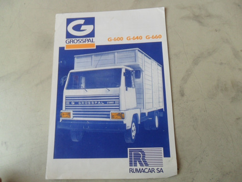 Folleto Grosspal Camion G600 Antiguo Original No Manual 