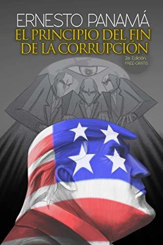 2a. Edicion El Principio Del Fin De La Corrupcion