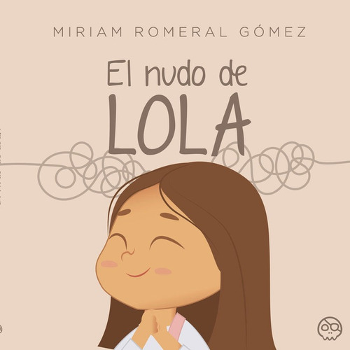 Libro El Nudo De Lola - , Romeral Gã³mez, Miriam