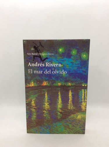 El Mar Del Olvido - Andrés Rivera - Literatura Colombiana