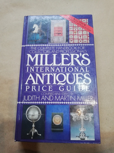 Miller's International Antiques Price Guide Judith And Marti