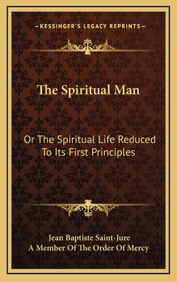 Libro The Spiritual Man: Or The Spiritual Life Reduced To...