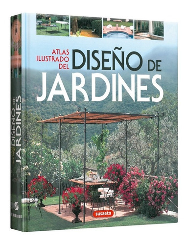 Libro Atlas Ilustrado Del Diseño De Jarines - Lexus Editores