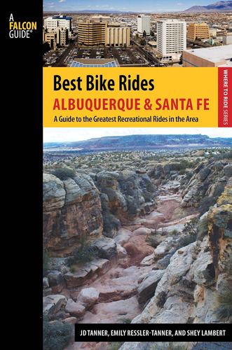 Libro: Best Bike Rides Albuquerque And Santa Fe: The Rides