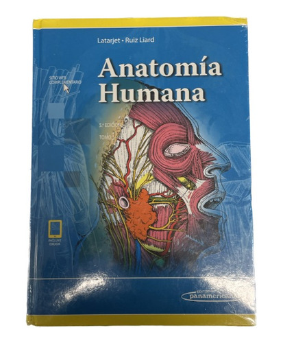 Anatomía Humana - Latarjet, Ruiz Liard - Ed Panamericana