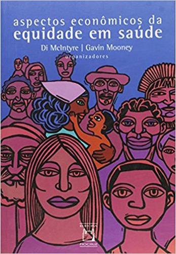 Aspectos Econômicos Da Equidade Em Saúde, De Mclntyre, Di. Editora Fiocruz, Capa Mole, Edição 1ª Edição - 2014 Em Português