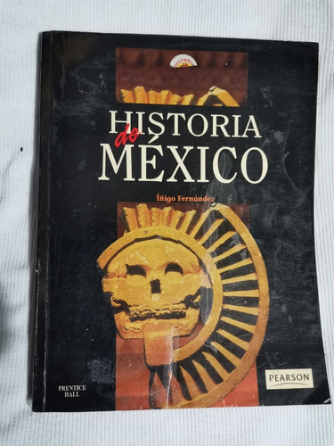 Libro Historia De México, Íñigo Fernández.