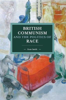 Libro British Communism And The Politics Of Race - Tony S...