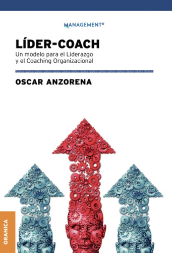 Libro: Líder Coach: Un Modelo Para El Liderazgo Y El Coachin