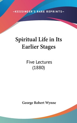 Libro Spiritual Life In Its Earlier Stages: Five Lectures...