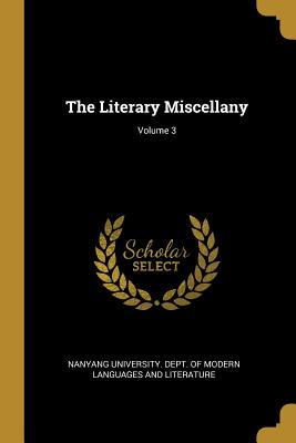 Libro The Literary Miscellany; Volume 3 - Nanyang Univers...