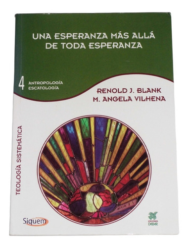 Una Esperanza Mas Alla De Toda Esperanza / Renold J. Blank