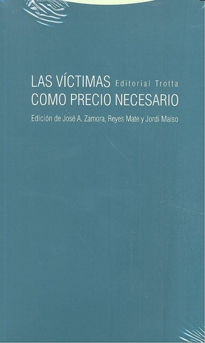 Victimas Como Precio Necesario - Reyes Mate Y Jose Zamora