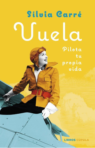 Vuela, De Silvia Carre. Editorial Libros Cupula En Español