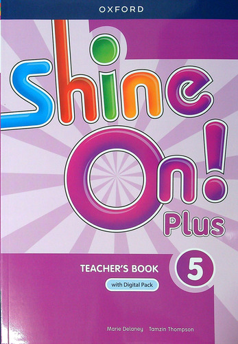 Shine On Plus 5 - Teacher's Guide With Digital Pack, De Delaney, Marie. Editorial Oxford University Press, Tapa Blanda En Inglés Internacional, 2022