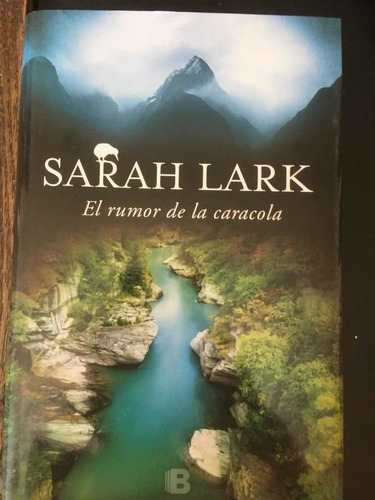 El Rumor De La Caracola. Sarah Lark · Ediciones B