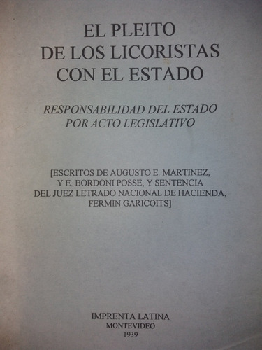 Pleito Licoristas Con El Estado 1939 Bordoni Posse Garicoits