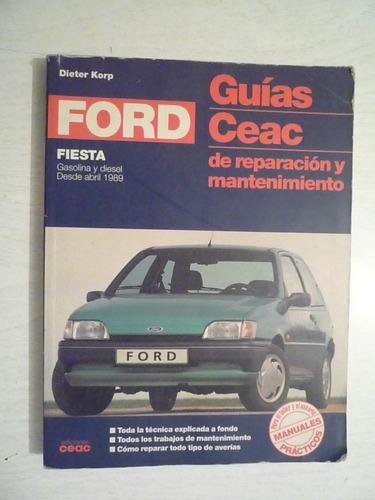 Ford Fiesta. Guías Ceac De Reparación Y Mantenimiento.